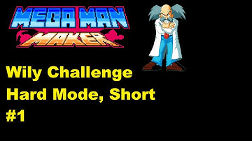 Mega Man Maker | Wily Challenge, Hard Mode, Short! (First try)