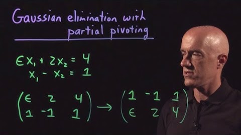 Gaussian Elimination with Partial Pivoting | Lecture 25 | Numerical Methods for Engineering