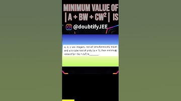 a, b, c are integers, not all simultaneously equal and ω is cube root of unity (ω ≠...| Doubtify JEE