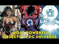 Top 10 Most Powerful Objects In DC Universe Explained || #ComicVerse