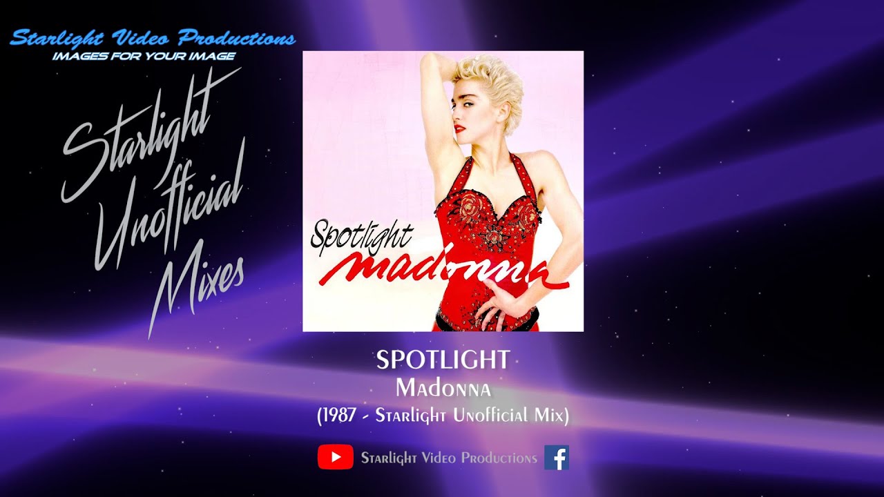 Spotlight (Starlight Unofficial Mix) - Madonna - YouTube