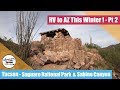 RV To AZ This Winter Pt.2 - Tucson - Saguaro National Park & Sabino Canyon