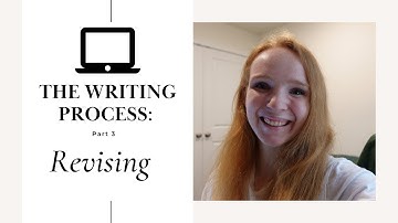 The Writing Process: Revising (Part 3)