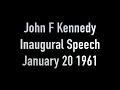 John F Kennedy Inaugural Speech January 20 1961