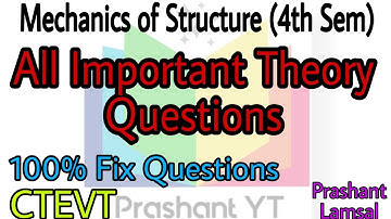 Important Theory Question from Mechanics of Structure(4thsem) | CTEVT |Prashant YT| Diploma in Civil