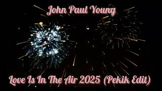 John Paul Young  Love Is In The Air 2025 pekik Edm Cover 