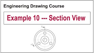 Example 10 (Section View - Aligned Section)