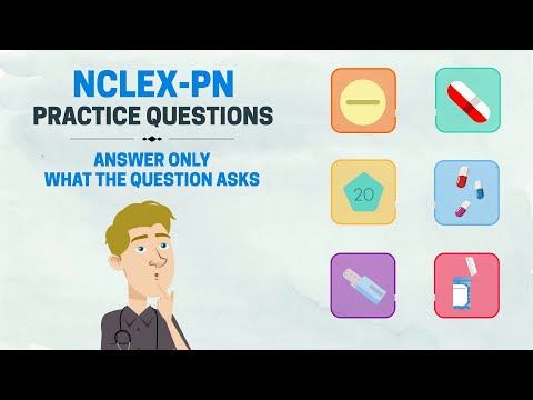 NCLEX-PN Practice Questions: Answer Only What The Question Asks