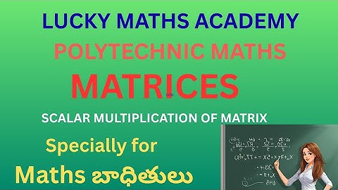 Polytechnic maths, scalar multiplication of matrices  (video-3)#intermediate maths#matricesin telugu