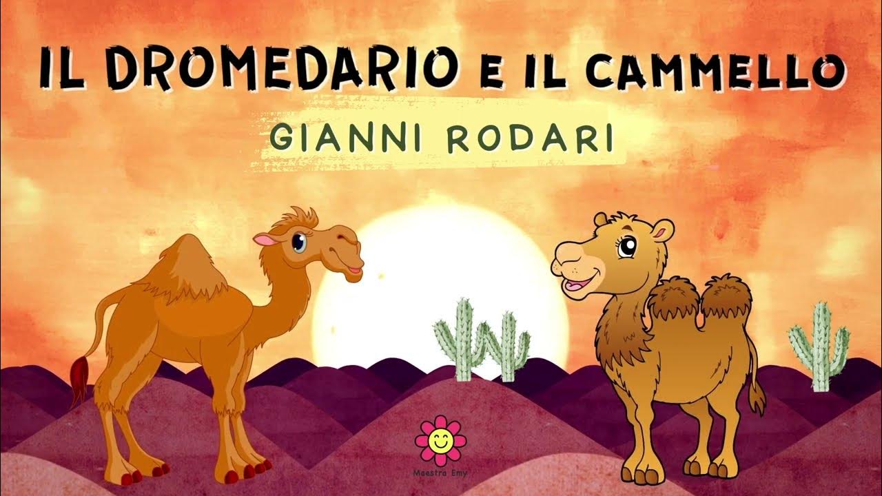 Gianni Rodari La Grammatica Della Fantasia IL DROMEDARIO E IL CAMMELLO - Gianni Rodari - Elogio delle differenze