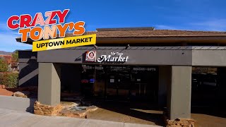 Crazy Tony's Uptown Market in Sedona