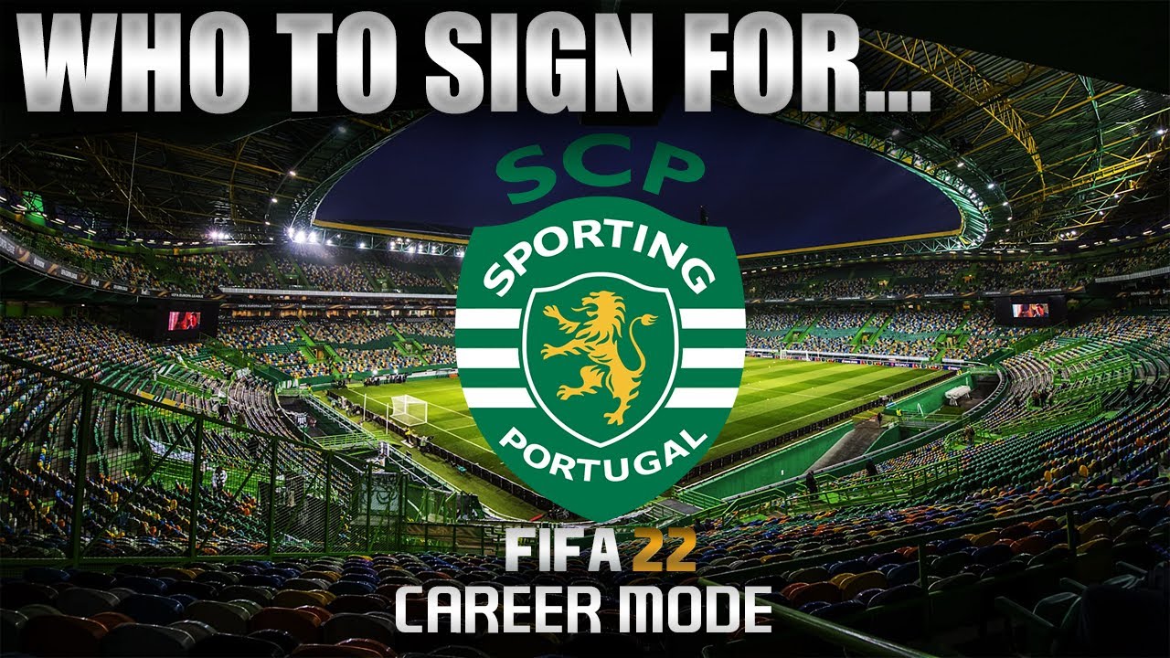 FIFA 22 | Who To Sign For... SPORTING LISBON CAREER MODE