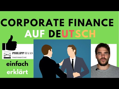 Corporate Finance - einfach auf deutsch erklärt