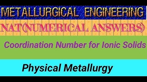 Coordination Number for Ionic Solids NAT(Numerical Answer Type) #metallurgicalacademy
