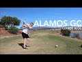 Alamos Golf Course | Course Vlog