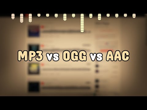 MP3 vs OGG vs AAC - Comparison of Audio Formats