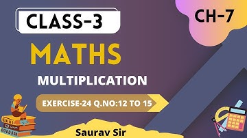 Ex.24 (Q.12 to15) Chapter :7 Multiplication| Ncert Maths Class 3|Cbse Board.