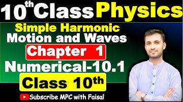 Class 10 Physics Chapter 1 Numericals 10.1 | Simple Harmonic Motion And Waves | 10 class physics
