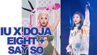 IU X Doja Cat - 'Eight' & 'Say So' | MASHUP