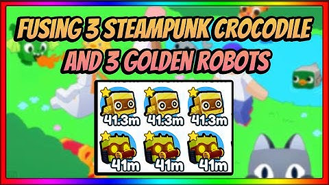 What Happens If You Fuse 3 Golden Robots And 3 Steampunk Crocodile