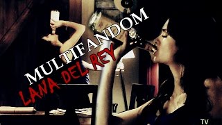 ►MultiFandom | LANA DEL REY (HBD KAJ!)