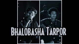 Bhalobasha Tarpor | Arnob | Cover by Lizaz | Sumon |