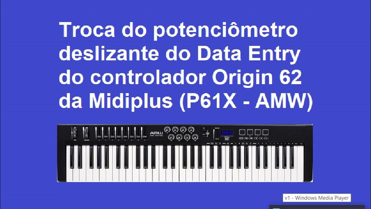 Origin 62 Midiplus (P61X Amw) troca do potenciômetro deslizante do