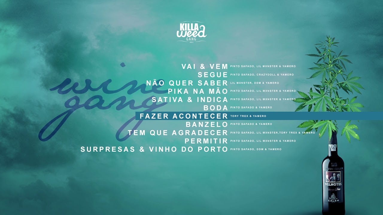 Killa Weed Gang - Fazer Acontecer (feat. Tory Trex & Yamero)