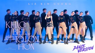 KHÁC BIỆT TO LỚN HƠN | DANCE VERSION | LIZ KIM CƯƠNG