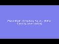 Planet Earth (Symphony No. 3) - Mother Earth by Johan de Meij