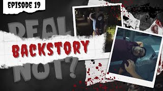 Real or Not - Episode Nineteen (Backstory)