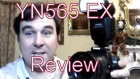 Yongnuo YN565EX Canon ETTL Flash / Speedlite Review