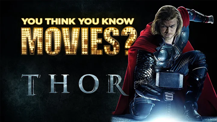 Thor - You Think You Know Movies? - DayDayNews