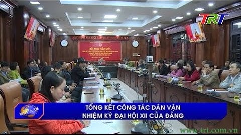 Tổng kết công tác dân vận nhiệm kỳ Đại hội XII của Đảng