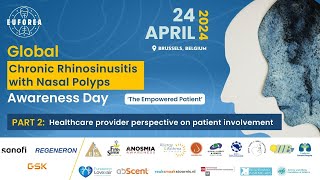EUFOREA Global CRSwNP Awareness Day: Healthcare Provider Perspectives on Patient Involvement (Pt. 2)