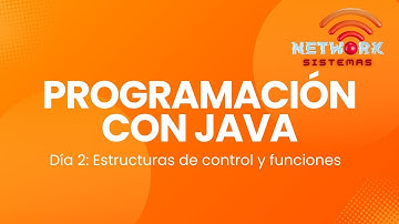 Curso de Programación con Java - Día 2: Estructuras de Control y Funciones