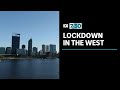 More than 2 million West Australians are in lockdown | 7.30