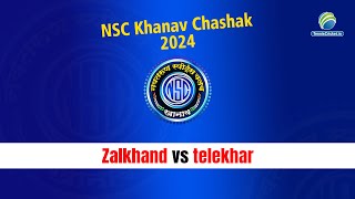 Zalkhand vs telekhar | NSC Khanav Chashak 2024