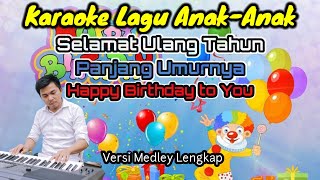 Remix KARAOKE LAGU ANAK | LAGU ULANG TAHUN VERSI LENGKAP