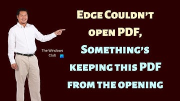 Microsoft Edge not opening PDF Files [Fix]