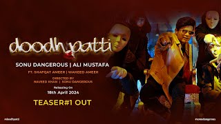DOODH PATTI | Sonu Dangerous | Shafqat Ameer | Waheed Ameer | Ali Mustafa  | New Song Teaser 2024