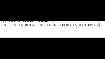 How fix boot problem after unsitall Phoenix OS