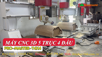 Máy CNC 3D 5 Trục 4 Đầu PRO-MASTER-T4X4 – Đỉnh cao công nghệ gia công gỗ hiện đại Woodmaster