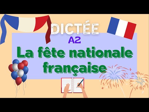 La fête nationale française | All-in-one French dictation exercise