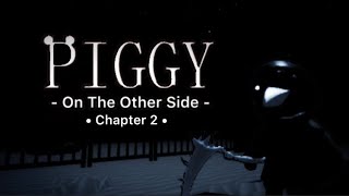 • TRAILER • | Piggy: On The Other Side CHAPTER 2 || Roblox Piggy