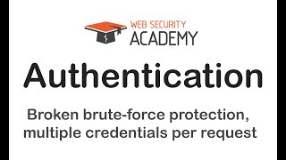 Portswigger Authentication: Broken brute-force protection, multiple credentials per request #116