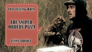 That Feeling When Airsoft Sniper Orders Pizza