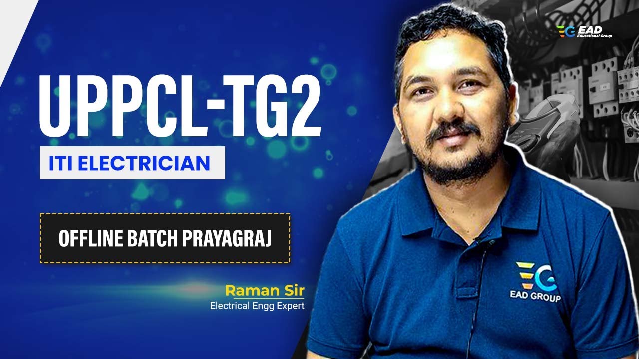 UPPCL TG2, ITI Electrician New Offline Batch Starts From 24 Dec in