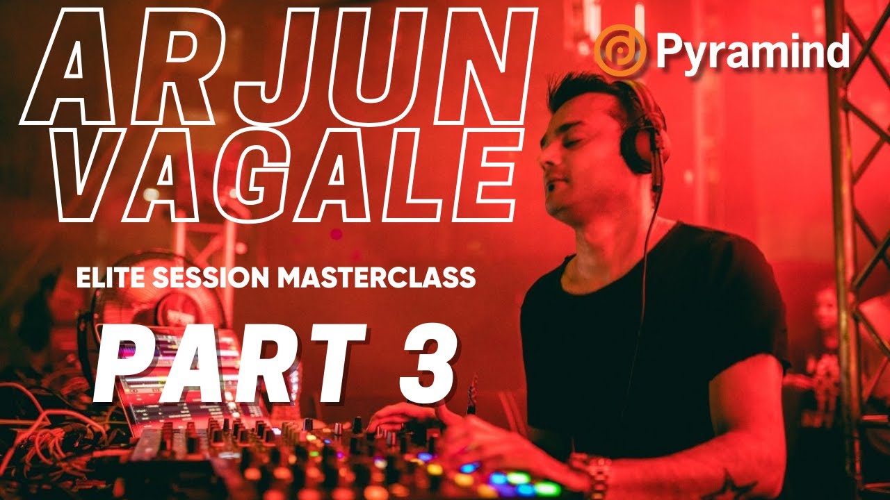 Arjun Vagale Elite Session Masterclass - Part Three