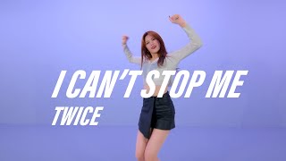 [KPOP] TWICE (트와이스) - I CAN'T STOP ME  안무 | BY.2RABBEAT DANCE STUDIO